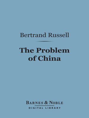 The Problem of China (Barnes & Noble Digital Library) - ebook